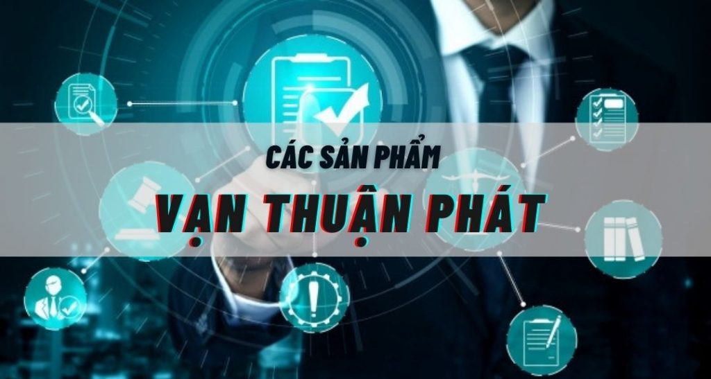 Các sản phẩm tại vạn Thuận Phát